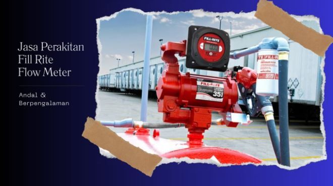 article Rekomendasi Jasa Perakitan Fill Rite Flow Meter Terbaik cover thumbnail